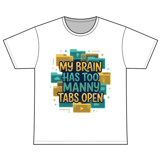 My Brain Has Too Many Tabs Open T-Shirt — Recovery Warriors Graphic Tee