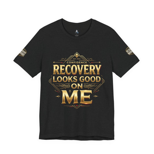 Recovery Looks Good On Me T-Shirt – Recovery Warriors