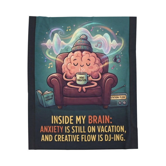 Plush Blanket — "Inside My Brain: Anxiety Is Still On Vacation" Cozy Velveteen Throw