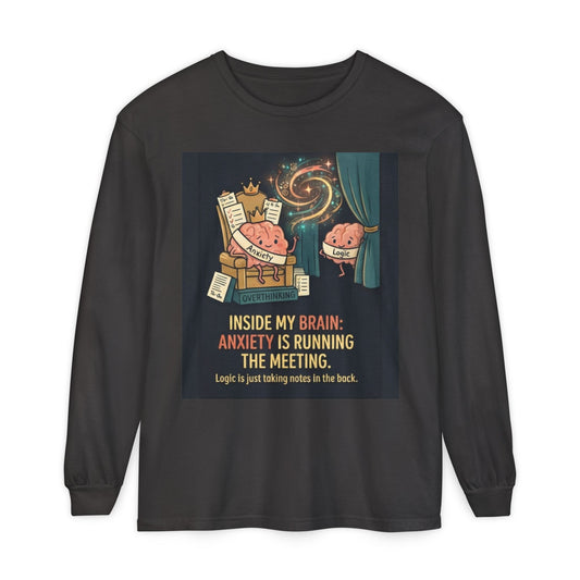 Long Sleeve Tee — "Inside My Brain: Anxiety is Running the Meeting" Mental Health Graphic