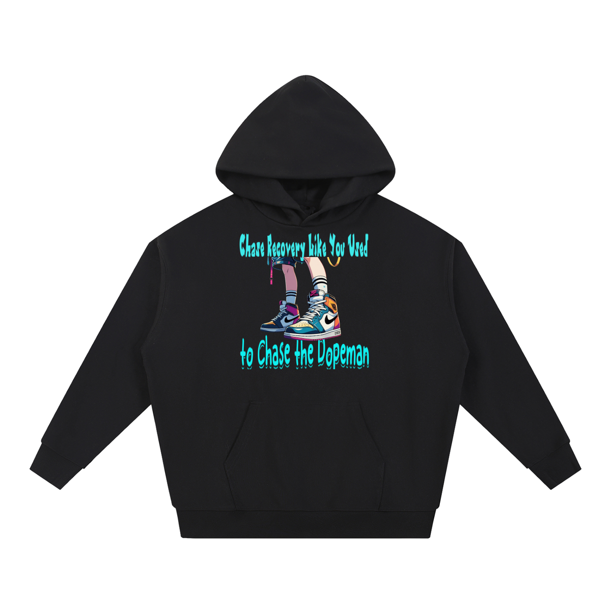 Chase Recovery Like You Used to Chase the Dopeman Heavyweight Hoodie