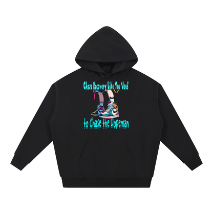 Chase Recovery Like You Used to Chase the Dopeman Heavyweight Hoodie