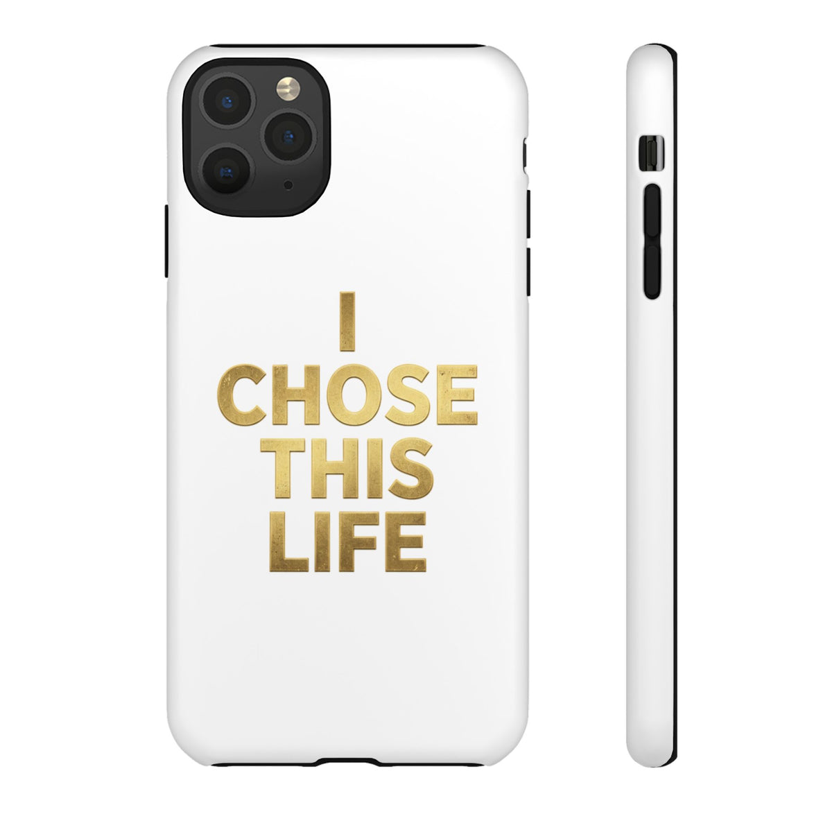 Tough Case — "I Chose This Life" Gold Typography Phone Case