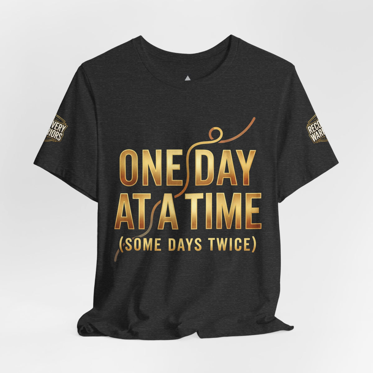 One Day at a Time T-Shirt — Inspirational Recovery Tee (Some Days Twice)
