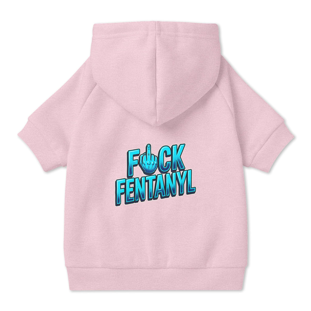 F*ck Fentanyl Pet Hoodie