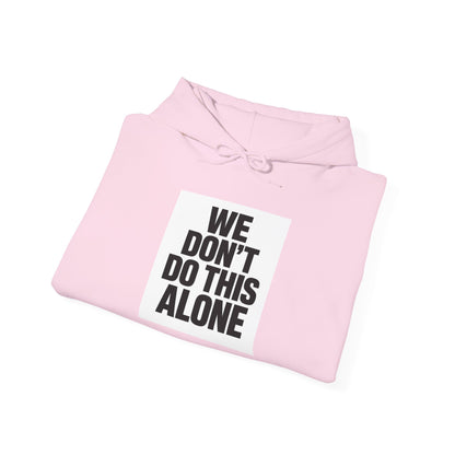 We Don't Do This Alone Hoodie – Recovery Warriors