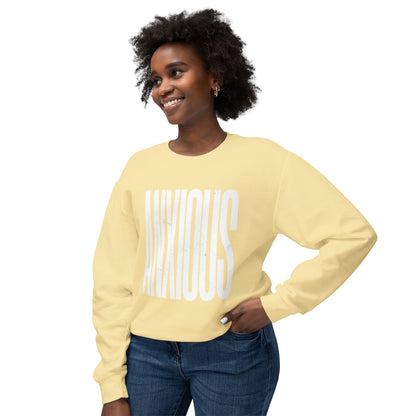 Anxious Crewneck Sweatshirt — Minimal Typography Mental Health Awareness Pullover
