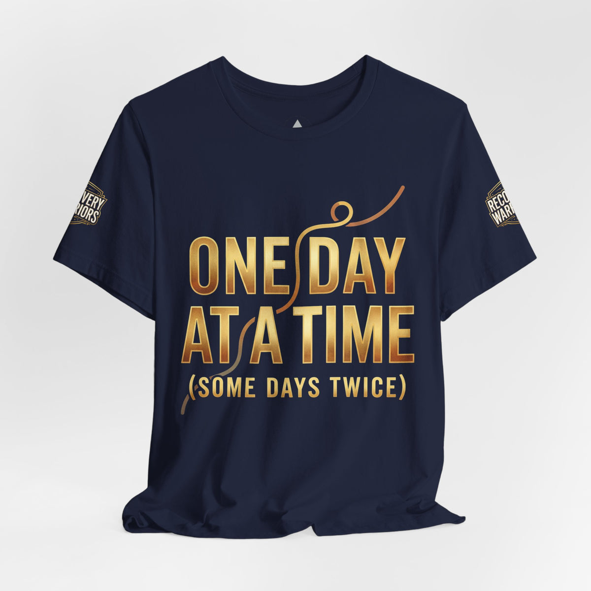 One Day at a Time T-Shirt — Inspirational Recovery Tee (Some Days Twice)