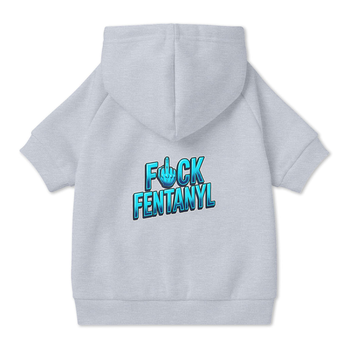 F*ck Fentanyl Pet Hoodie