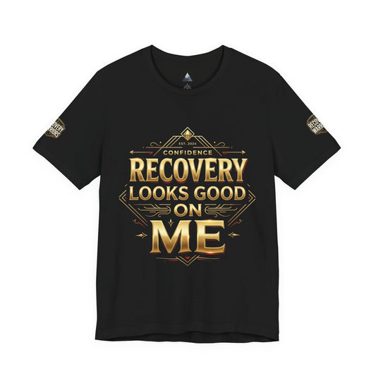 Recovery Looks Good On Me T-Shirt – Recovery Warriors