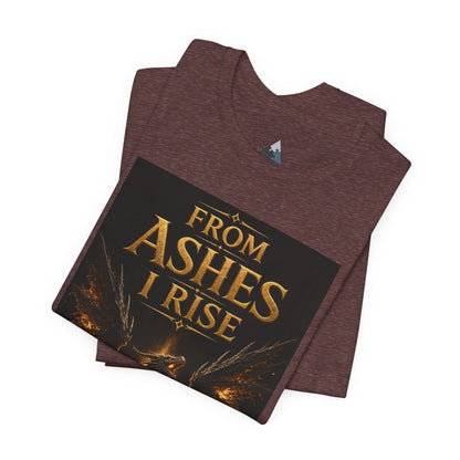 From Ashes I Rise T-Shirt – Phoenix Rebirth Recovery Tee