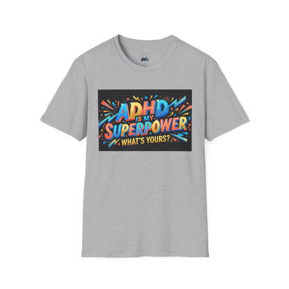 ADHD Is My Superpower T-Shirt — Colorful Empowerment Tee (‘What’s Yours?’)