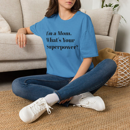 I'm a Mom T-Shirt – Mom Superpower Graphic Tee