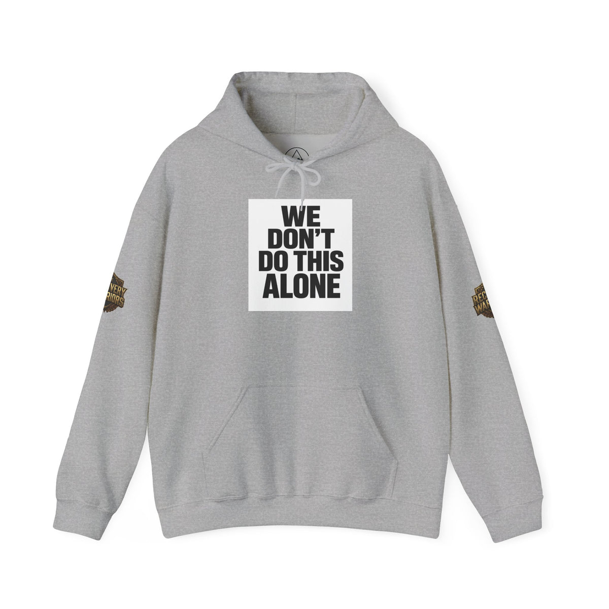 We Don't Do This Alone Hoodie – Recovery Warriors