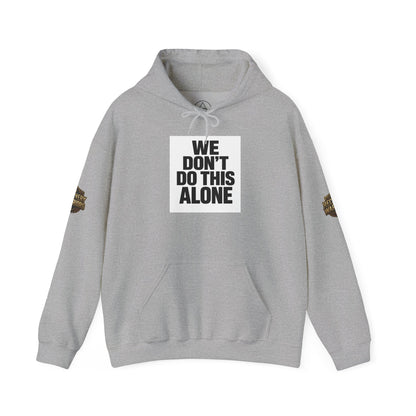 We Don't Do This Alone Hoodie – Recovery Warriors
