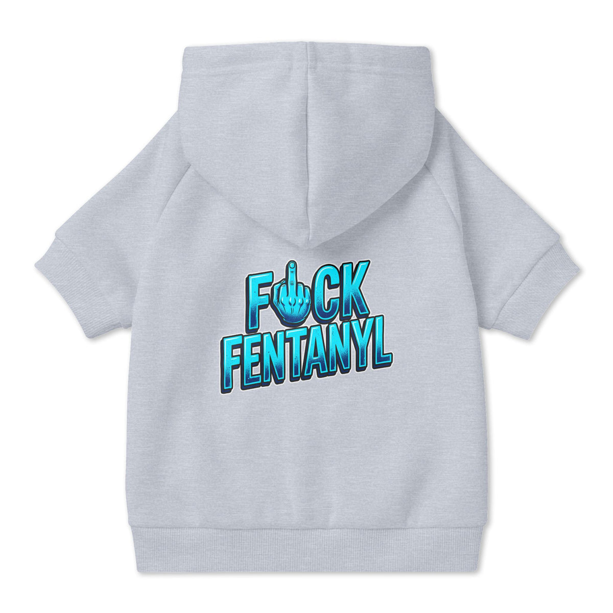 F*ck Fentanyl Pet Hoodie
