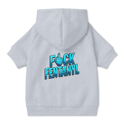 F*ck Fentanyl Pet Hoodie