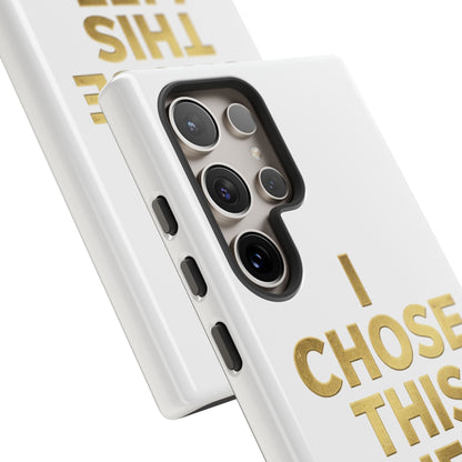 Tough Case — "I Chose This Life" Gold Typography Phone Case