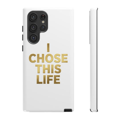 Tough Case — "I Chose This Life" Gold Typography Phone Case