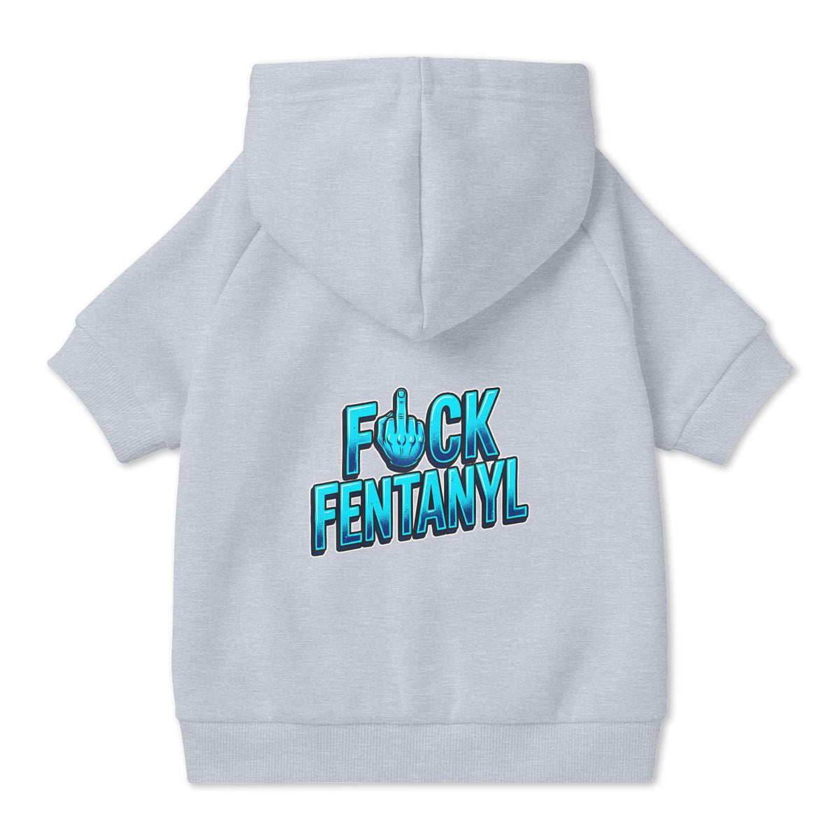 F*ck Fentanyl Pet Hoodie