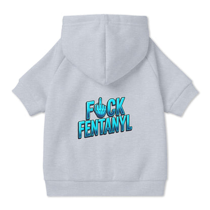F*ck Fentanyl Pet Hoodie