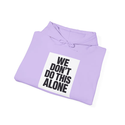 We Don't Do This Alone Hoodie – Recovery Warriors