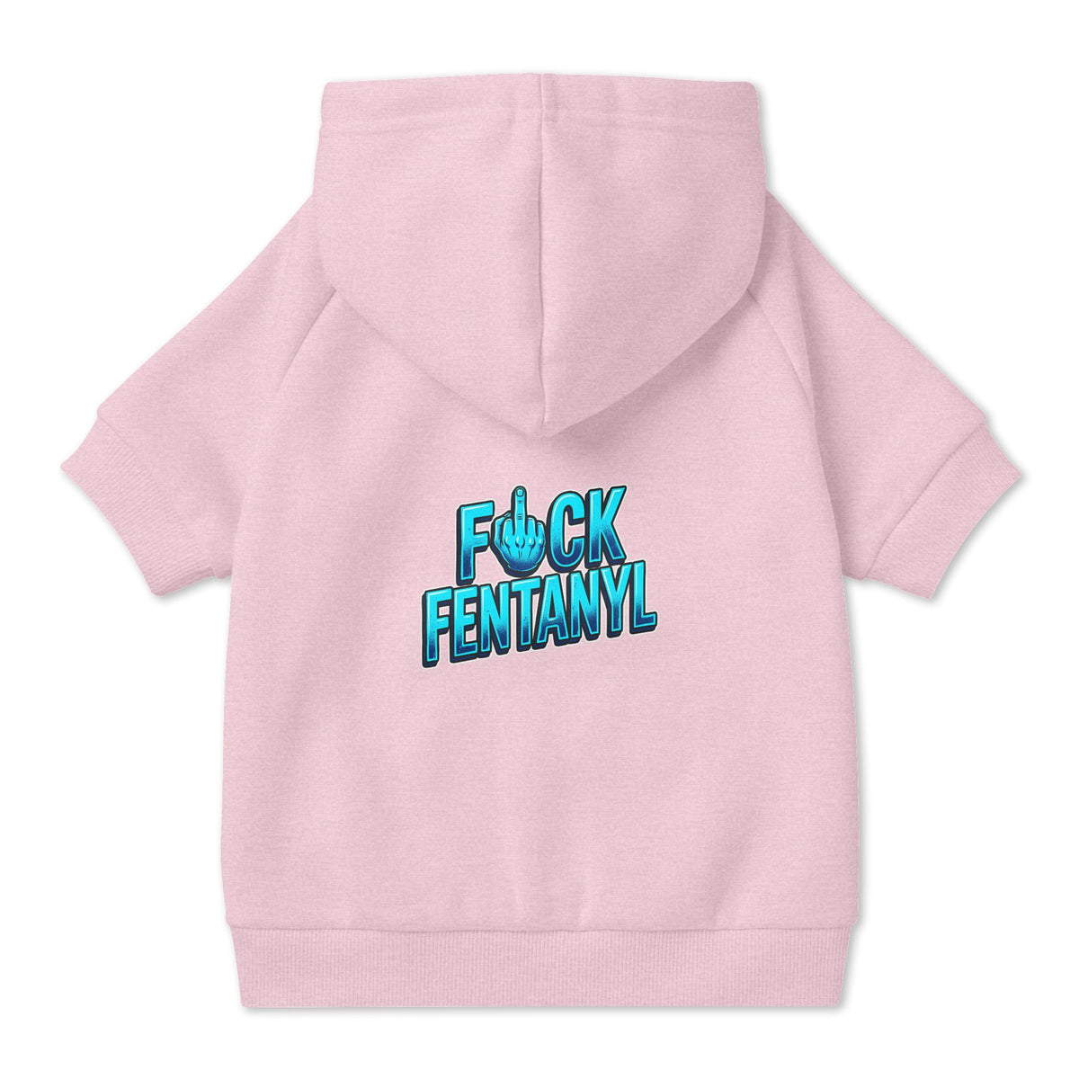 F*ck Fentanyl Pet Hoodie