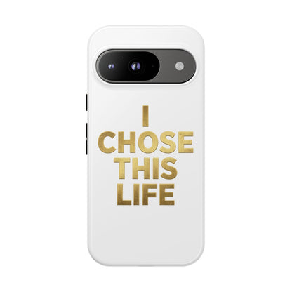 Tough Case — "I Chose This Life" Gold Typography Phone Case