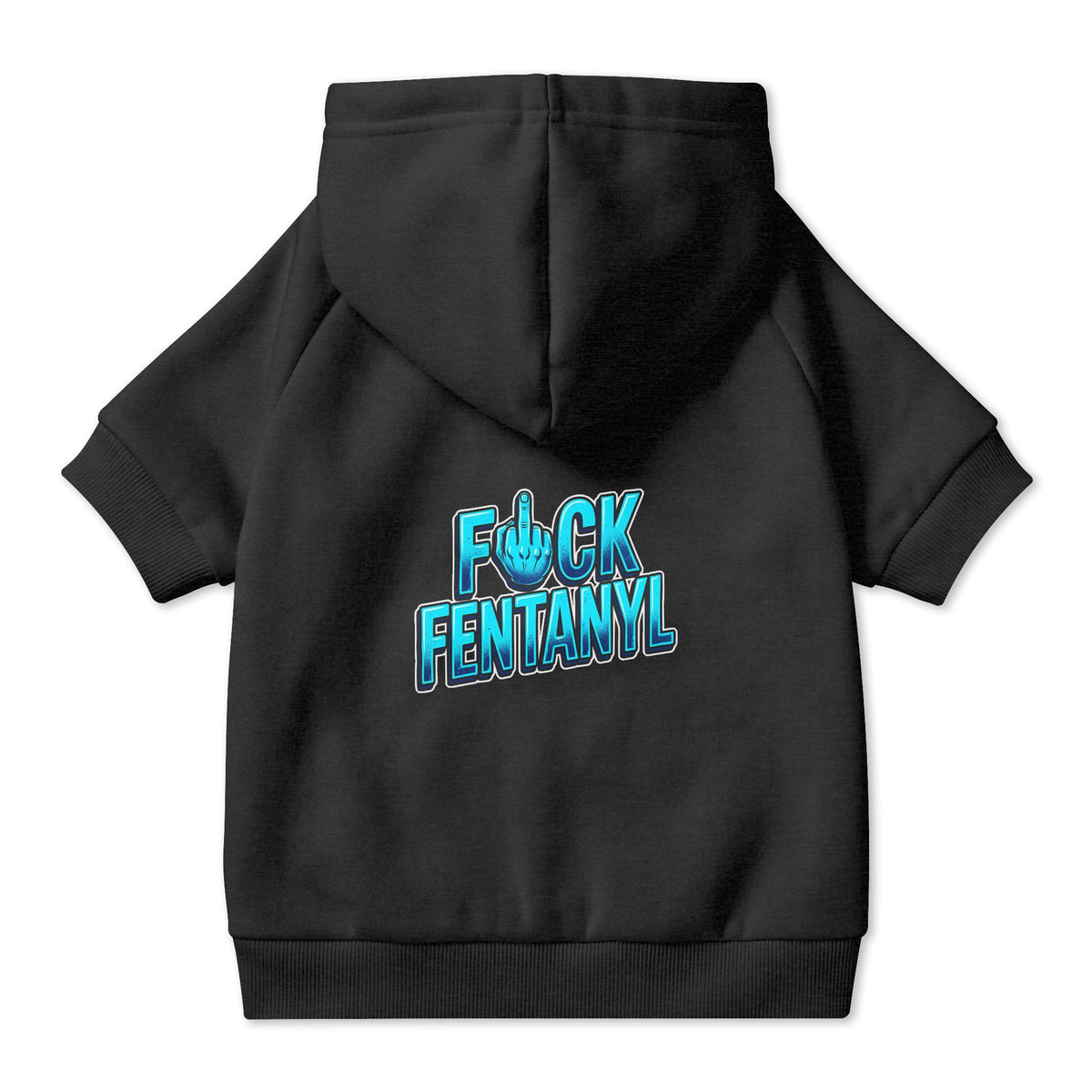 F*ck Fentanyl Pet Hoodie