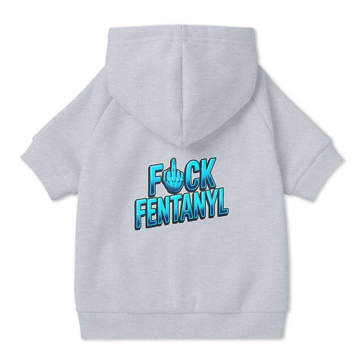 F*ck Fentanyl Pet Hoodie