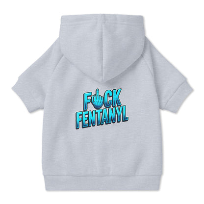 F*ck Fentanyl Pet Hoodie