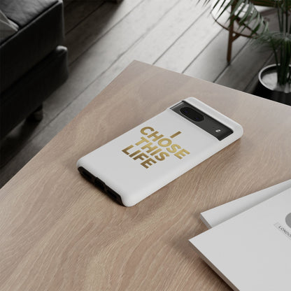 Tough Case — "I Chose This Life" Gold Typography Phone Case