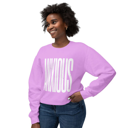 Anxious Crewneck Sweatshirt — Minimal Typography Mental Health Awareness Pullover