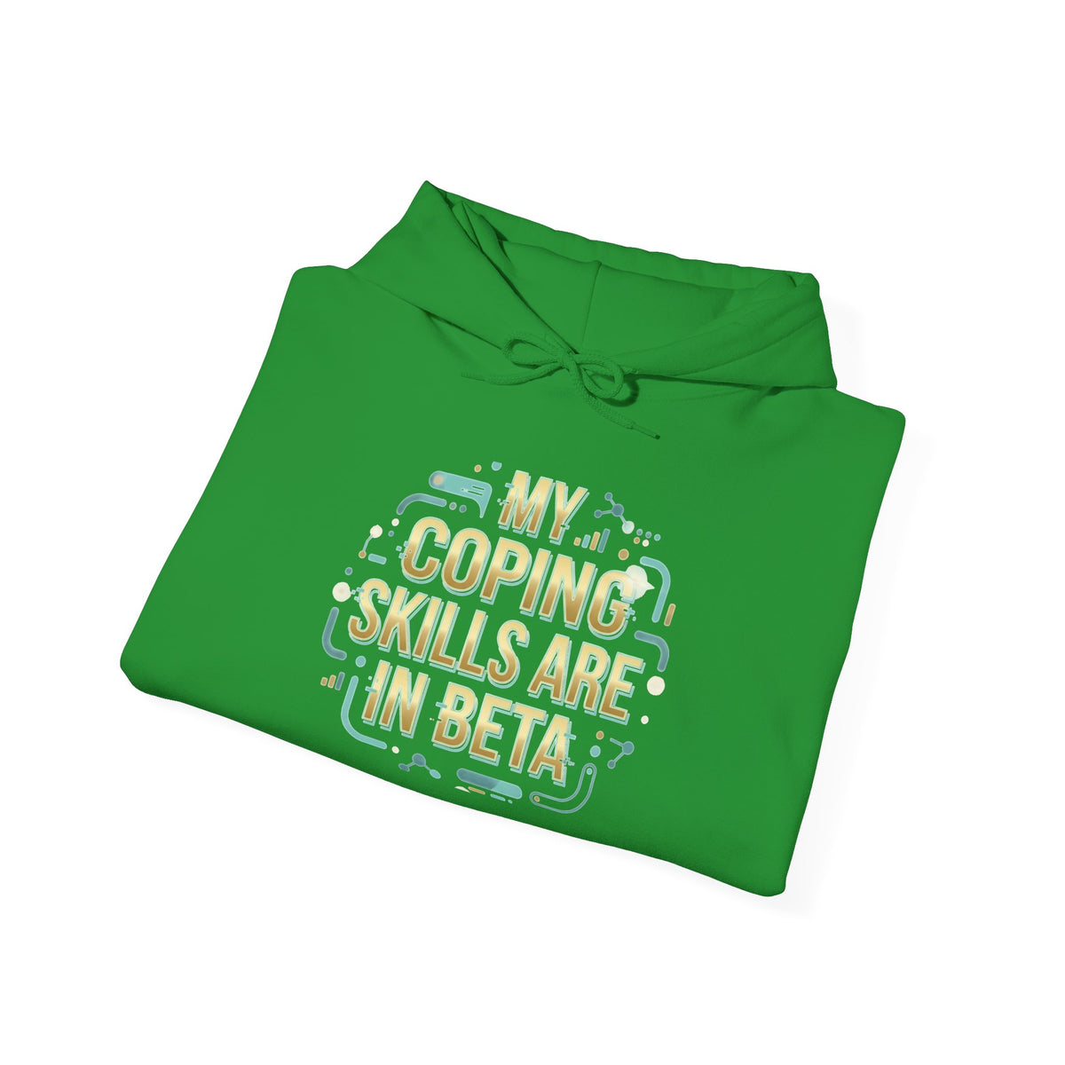 Coping Skills Are In Beta Hoodie