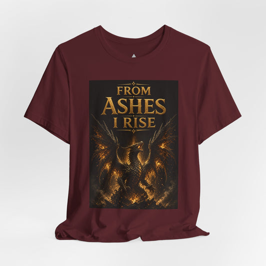 From Ashes I Rise T-Shirt – Phoenix Rebirth Recovery Tee