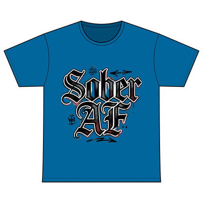 Sober AF Tee — Recovery Warriors Sobriety Shirt