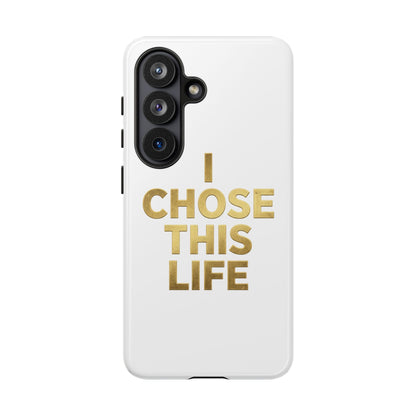 Tough Case — "I Chose This Life" Gold Typography Phone Case