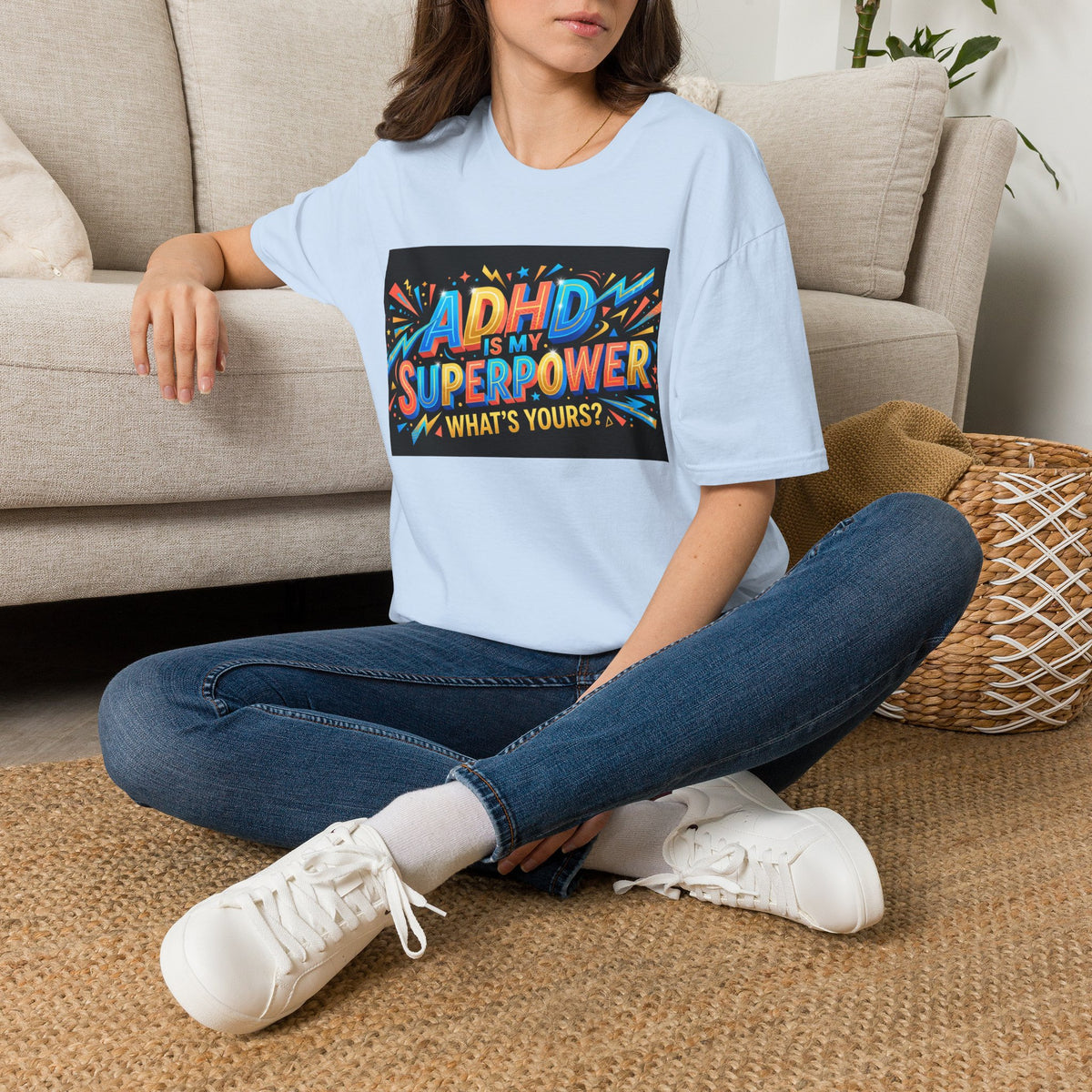 ADHD Is My Superpower T-Shirt — Colorful Empowerment Tee (‘What’s Yours?’)