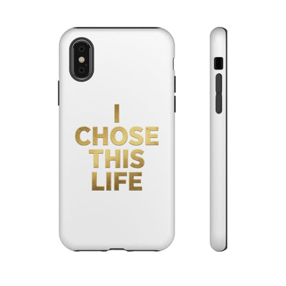Tough Case — "I Chose This Life" Gold Typography Phone Case