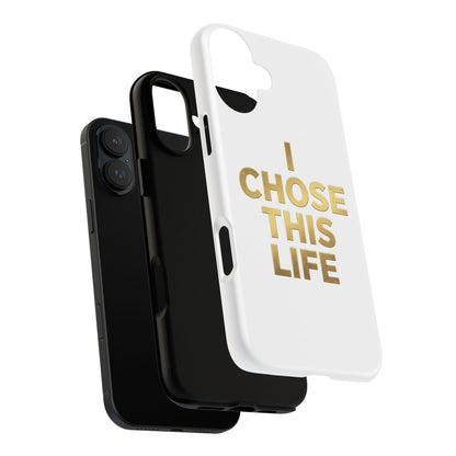 Tough Case — "I Chose This Life" Gold Typography Phone Case