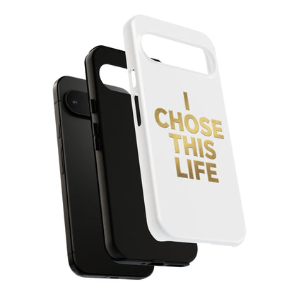 Tough Case — "I Chose This Life" Gold Typography Phone Case