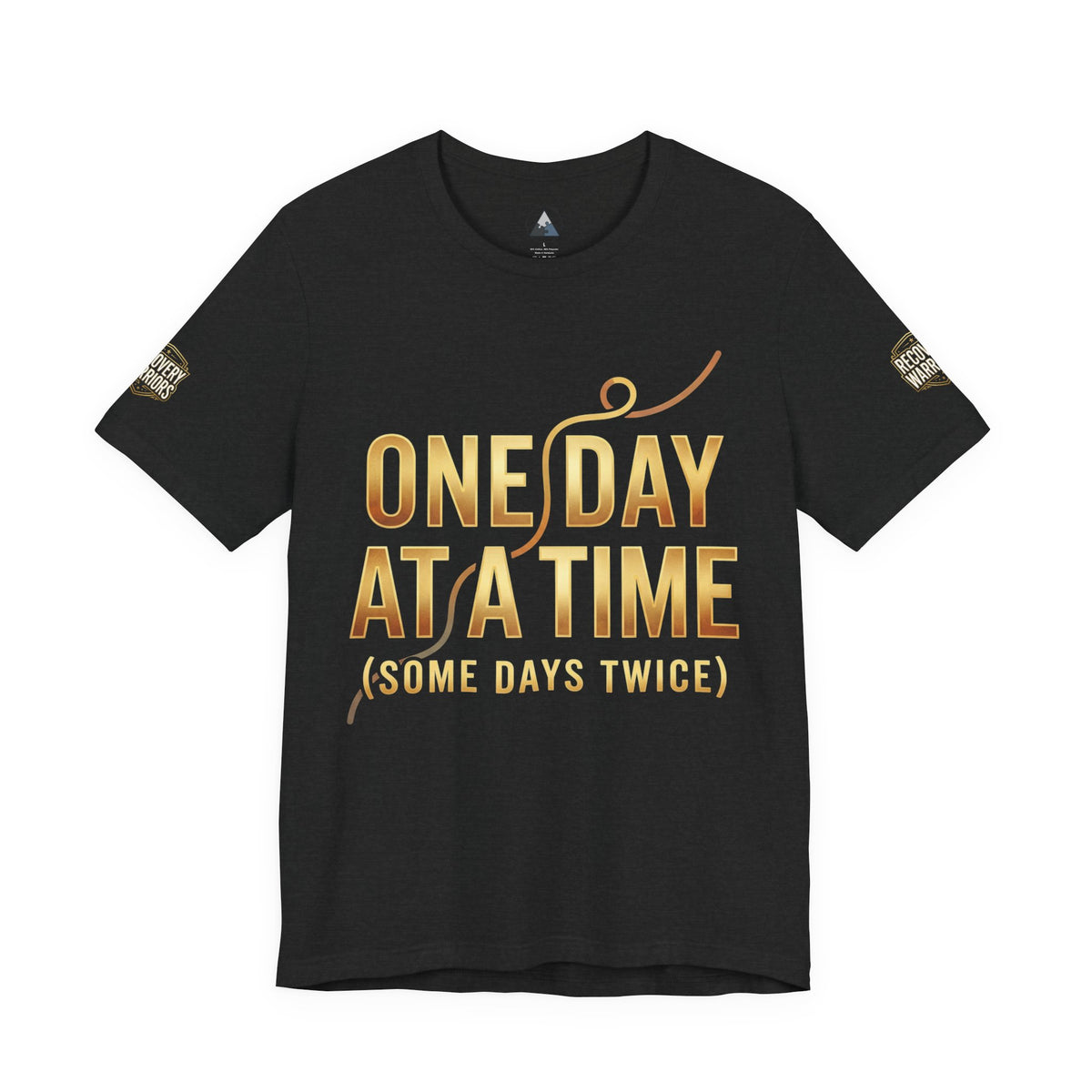 One Day at a Time T-Shirt — Inspirational Recovery Tee (Some Days Twice)