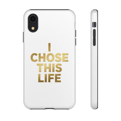 Tough Case — "I Chose This Life" Gold Typography Phone Case
