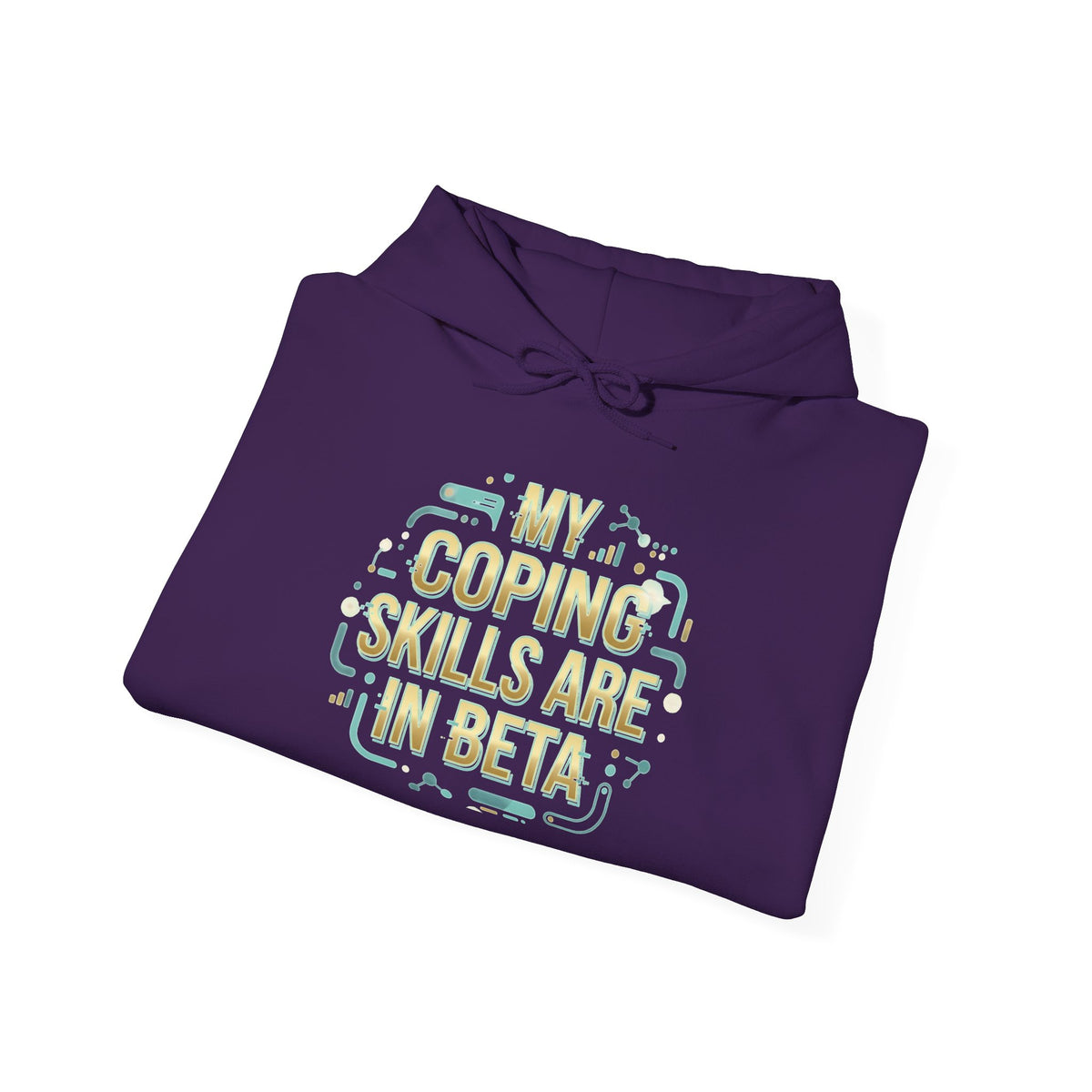 Coping Skills Are In Beta Hoodie
