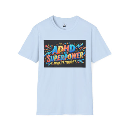 ADHD Is My Superpower T-Shirt — Colorful Empowerment Tee (‘What’s Yours?’)