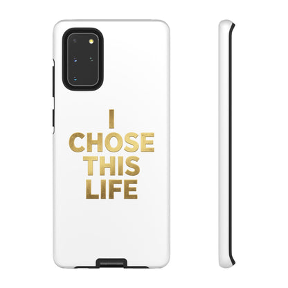 Tough Case — "I Chose This Life" Gold Typography Phone Case