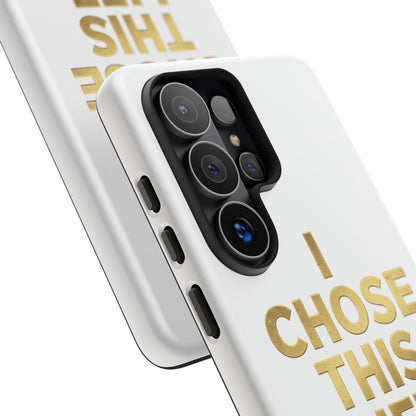 Tough Case — "I Chose This Life" Gold Typography Phone Case