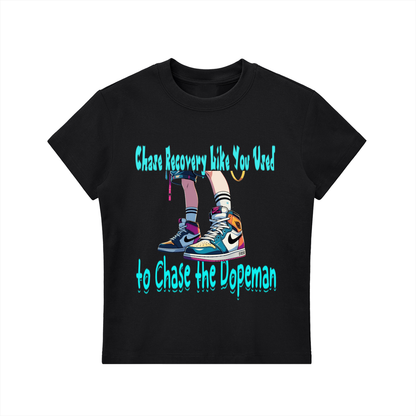 Chase Recovery Like You Used to Chase the Dopeman Women's Fitted Tee