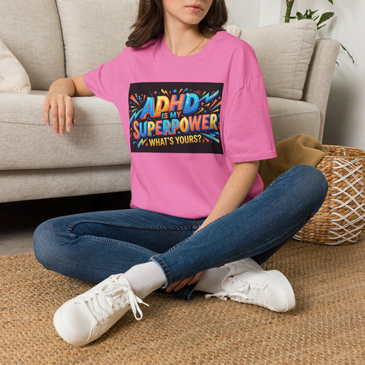 ADHD Is My Superpower T-Shirt — Colorful Empowerment Tee (‘What’s Yours?’)