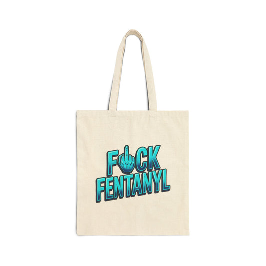 F*ck Fentanyl — Protest Canvas Tote Bag